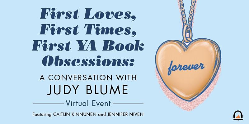 Yallfest, November 12, 2021: First Loves, First Times, First YA Book Obsessions: a convo with Judy Blume.